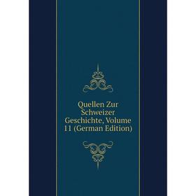 

Книга Quellen Zur Schweizer Geschichte, Volume 11 (German Edition)