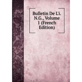 

Книга Bulletin De L'i.N.G., Volume 1 (French Edition)