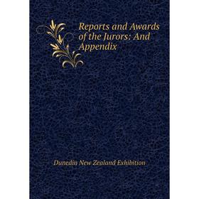 

Книга Reports and Awards of the Jurors: And Appendix