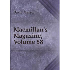 

Книга Macmillan's Magazine, Volume 58