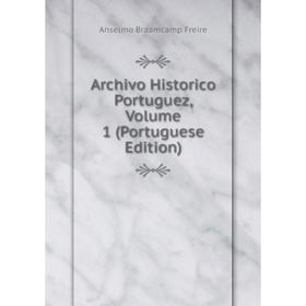 

Книга Archivo Historico Portuguez, Volume 1 (Portuguese Edition)