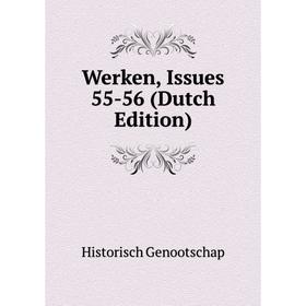

Книга Werken, Issues 55-56 (Dutch Edition)