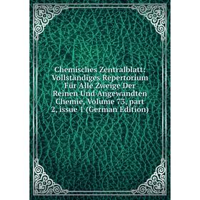 

Книга Chemisches Zentralblatt: Vollständiges Repertorium Für Alle Zweige Der Reinen Und Angewandten Chemie, Volume 73, part 2, issue 1 (German Edition