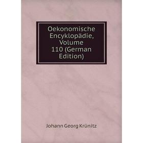 

Книга Oekonomische Encyklopädie, Volume 110