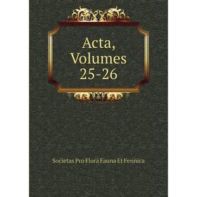 

Книга Acta, Volumes 25-26