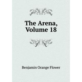 

Книга The Arena, Volume 18