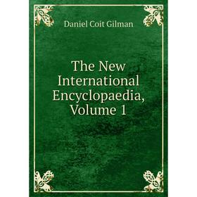 

Книга The New International Encyclopaedia, Volume 1