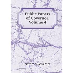 

Книга Public Papers of Governor, Volume 4