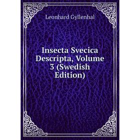 

Книга Insecta Svecica Descripta, Volume 3 (Swedish Edition)