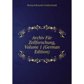 

Книга Archiv Für Zellforschung, Volume 1 (German Edition)