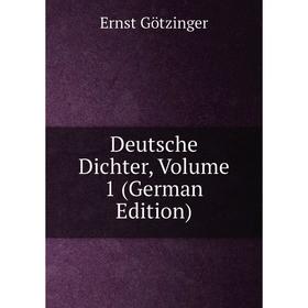 

Книга Deutsche Dichter, Volume 1 (German Edition)