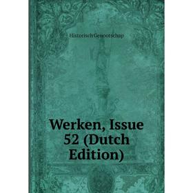 

Книга Werken, Issue 52 (Dutch Edition)