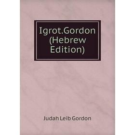 

Книга Igrot.Gordon (Hebrew Edition)