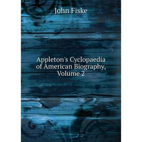 

Книга Appleton's Cyclopaedia of American Biography, Volume 2