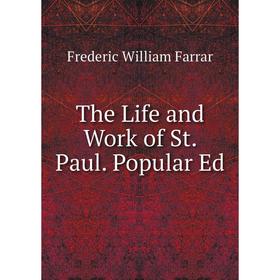 

Книга The Life and Work of St. Paul. Popular Ed