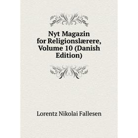 

Книга Nyt Magazin for Religionslærere, Volume 10 (Danish Edition)