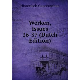 

Книга Werken, Issues 36-37 (Dutch Edition)