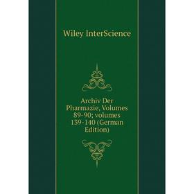

Книга Archiv Der Pharmazie, Volumes 89-90; volumes 139-140 (German Edition)