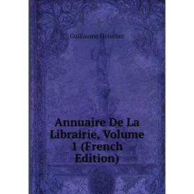 

Книга Annuaire De La Librairie, Volume 1 (French Edition)