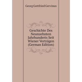 

Книга Geschichte Des Neunzehnten Jahrhunderts Seit Wiener Verträgen (German Edition)