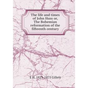 

Книга The life and times of John Huss or, The Bohemian reformation of the fifteenth century