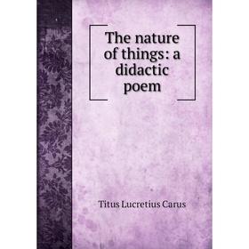 

Книга The nature of things: a didactic poem