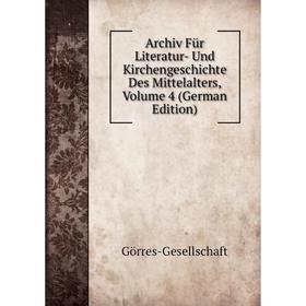 

Книга Archiv Für Literatur- Und Kirchengeschichte Des Mittelalters, Volume 4 (German Edition)