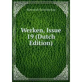 

Книга Werken, Issue 19 (Dutch Edition)