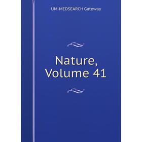 

Книга Nature, Volume 41