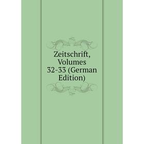 

Книга Zeitschrift, Volumes 32-33 (German Edition)