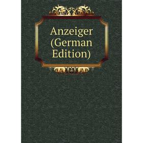 

Книга Anzeiger (German Edition)