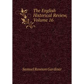 

Книга The English Historical Review, Volume 16