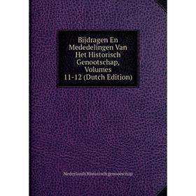 

Книга Bijdragen En Mededelingen Van Het Historisch Genootschap, Volumes 11-12 (Dutch Edition)