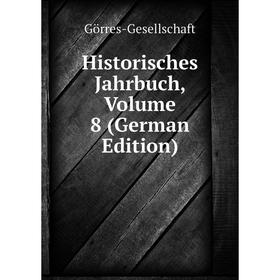 

Книга Historisches Jahrbuch, Volume 8 (German Edition)