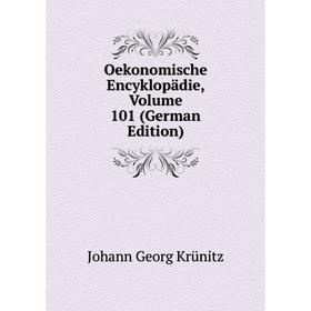 

Книга Oekonomische Encyklopädie, Volume 101
