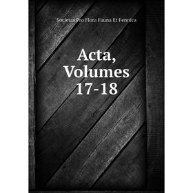 

Книга Acta, Volumes 17-18