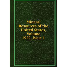 

Книга Mineral Resources of the United States, Volume 1922, issue 1