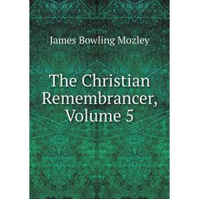 

Книга The Christian Remembrancer, Volume 5