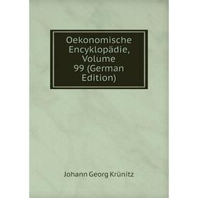 

Книга Oekonomische Encyklopädie, Volume 99