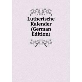 

Книга Lutherische Kalender