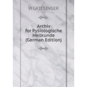

Книга Archiv for Pysiologische Heilkunde (German Edition)