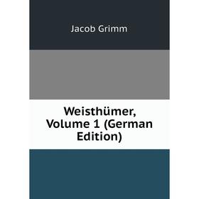 

Книга Weisthümer, Volume 1 (German Edition)
