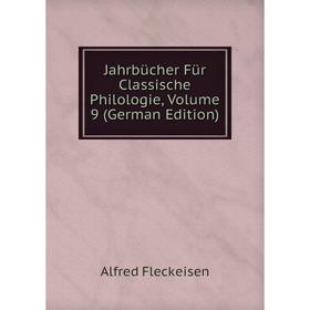 

Книга Jahrbücher Für Classische Philologie, Volume 9 (German Edition)