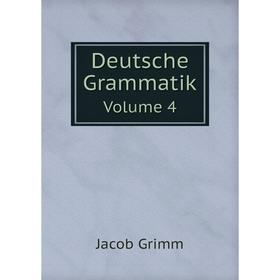 

Книга Deutsche Grammatik. Volume 4