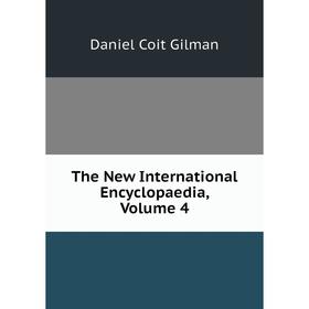 

Книга The New International Encyclopaedia, Volume 4