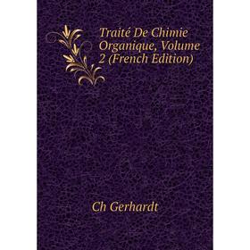 

Книга Traité De Chimie Organique, Volume 2 (French Edition)