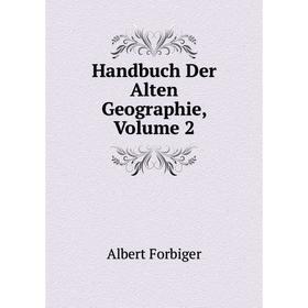 

Книга Handbuch Der Alten Geographie, Volume 2