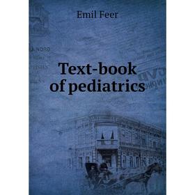 

Книга Text-book of pediatrics