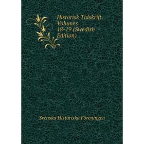 

Книга Historisk Tidskrift, Volumes 18-19 (Swedish Edition)