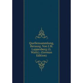 

Книга Quellensammlung, Herausg. Von J.M. Lappenberg (G. Waitz). (German Edition)